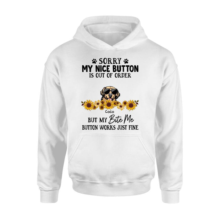 Personalized Pet T-Shirt/Long-Sleeve/Sweatshirt/Hoodie - Up to 5 Dogs/Cats - Gift Idea For Dog/Cat Lover - Sorry My Nice Button Is Out Of Order But My Bite Me Button Works Just Fine