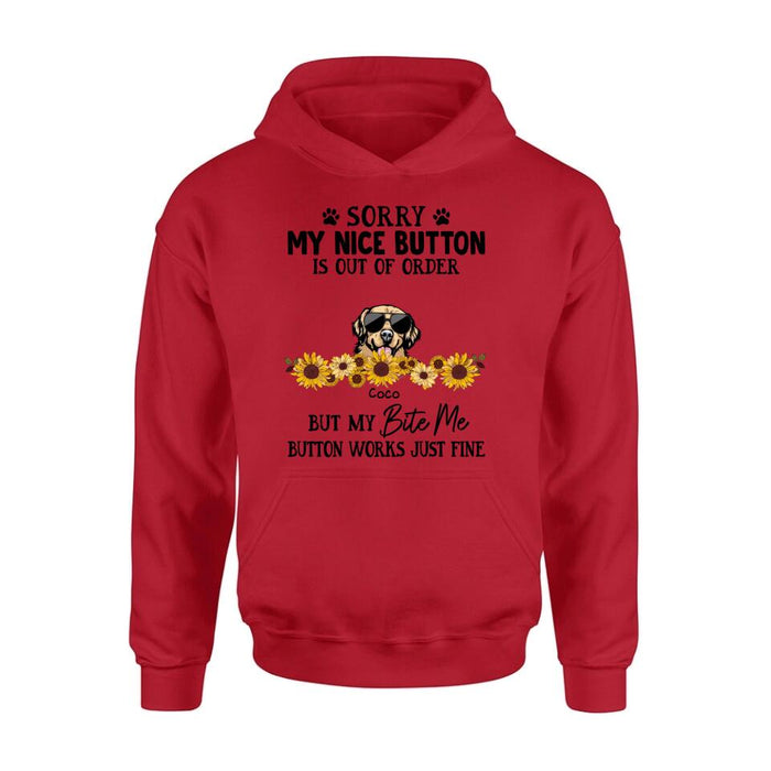 Personalized Pet T-Shirt/Long-Sleeve/Sweatshirt/Hoodie - Up to 5 Dogs/Cats - Gift Idea For Dog/Cat Lover - Sorry My Nice Button Is Out Of Order But My Bite Me Button Works Just Fine