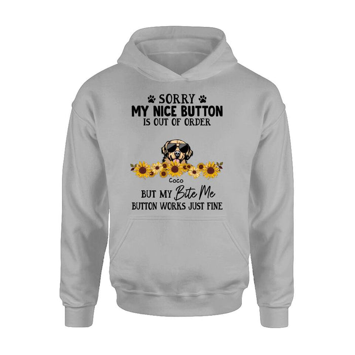 Personalized Pet T-Shirt/Long-Sleeve/Sweatshirt/Hoodie - Up to 5 Dogs/Cats - Gift Idea For Dog/Cat Lover - Sorry My Nice Button Is Out Of Order But My Bite Me Button Works Just Fine