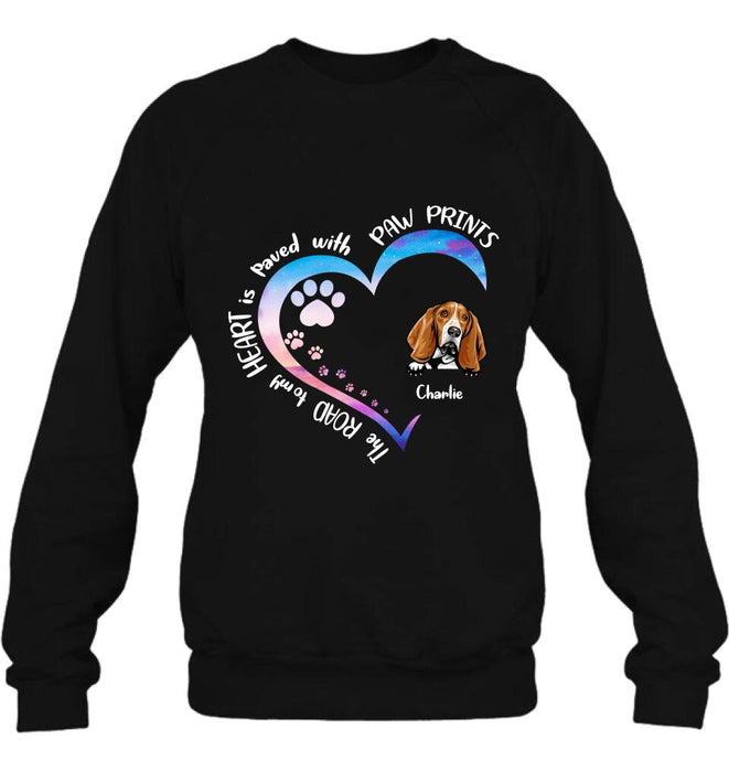 Personalized Dog Shirt/Pullover Hoodie - Up to 3 Dogs - Gift Idea For Dog Lover - The Road To My Heart Is Paved With Paw Prints