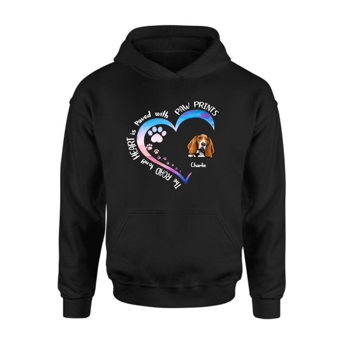 Personalized Dog Shirt/Pullover Hoodie - Up to 3 Dogs - Gift Idea For Dog Lover - The Road To My Heart Is Paved With Paw Prints