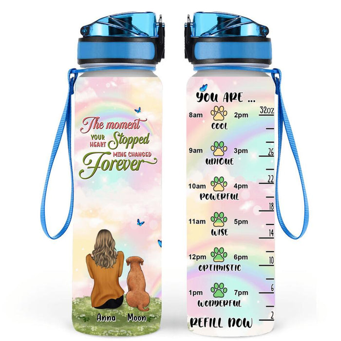 Personalized Dog Mom Water Tracker Bottle - Adult/Couple With Up to 4 Dogs - Gift Idea For Dog Lover - The Moment Your Heart Stopped Mine Changed Forever