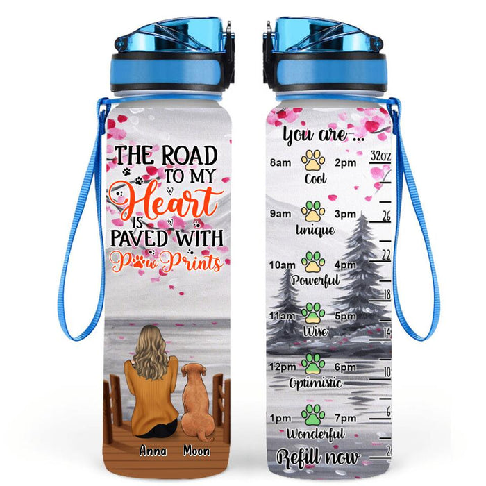 Personalized Dog Mom Water Tracker Bottle - Mother's Day Gift For Dog Mom - Up to 5 Dogs - The Road To My Heart Is Paved With Paw Prints