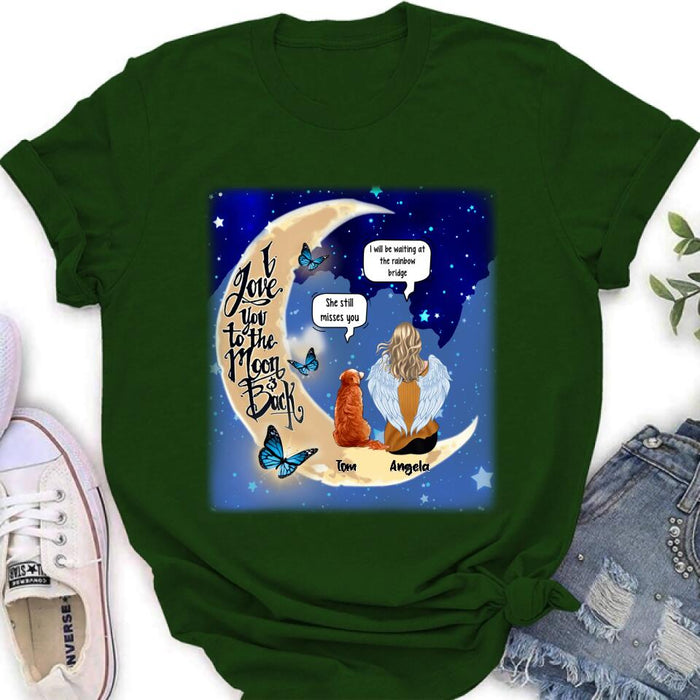 Personalized Memorial People And Pet Loss Shirt - Up to 4 Pets - Memorial Gift Idea For Dog/Cat Lover - I Love You To The Moon And Back