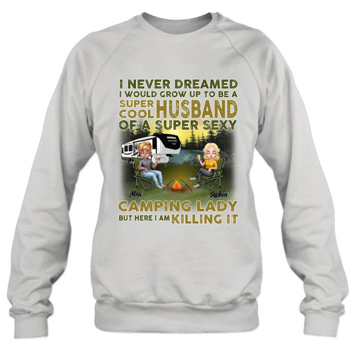 Personalized Camping Shirt - Best Gift For Couple - I Never Dreamed I Would Grow Up To Be A Super Cool Husband