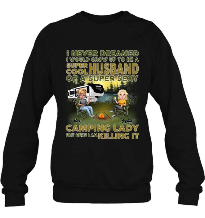 Personalized Camping Shirt - Best Gift For Couple - I Never Dreamed I Would Grow Up To Be A Super Cool Husband