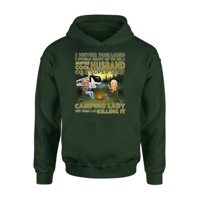 Personalized Camping Shirt - Best Gift For Couple - I Never Dreamed I Would Grow Up To Be A Super Cool Husband