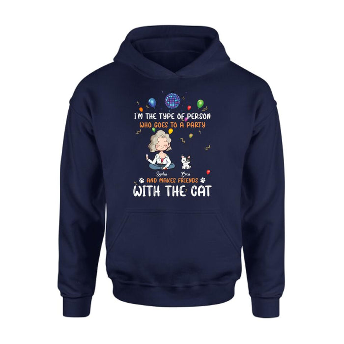 Personalized Dog/Cat Shirt - Gift for Dog/Cat Lovers - Up to 5 Pets - I'm the type of person who goes to a party and makes friends with the Cat