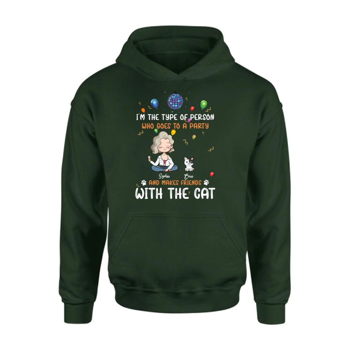 Personalized Dog/Cat Shirt - Gift for Dog/Cat Lovers - Up to 5 Pets - I'm the type of person who goes to a party and makes friends with the Cat