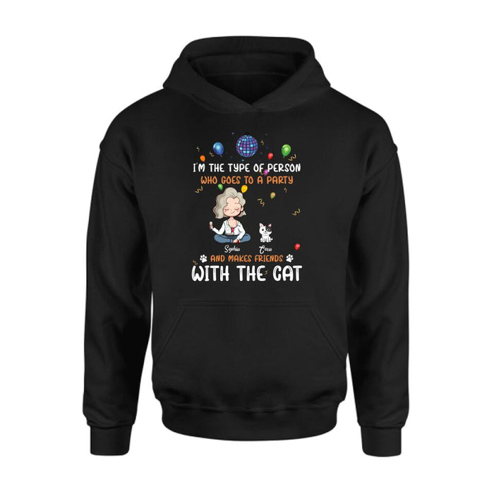 Personalized Dog/Cat Shirt - Gift for Dog/Cat Lovers - Up to 5 Pets - I'm the type of person who goes to a party and makes friends with the Cat