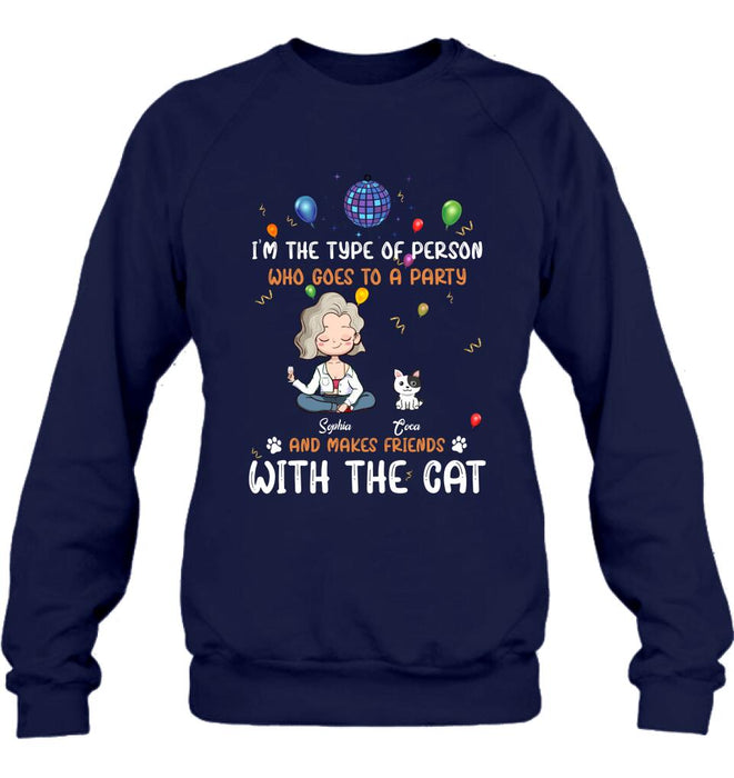 Personalized Dog/Cat Shirt - Gift for Dog/Cat Lovers - Up to 5 Pets - I'm the type of person who goes to a party and makes friends with the Cat
