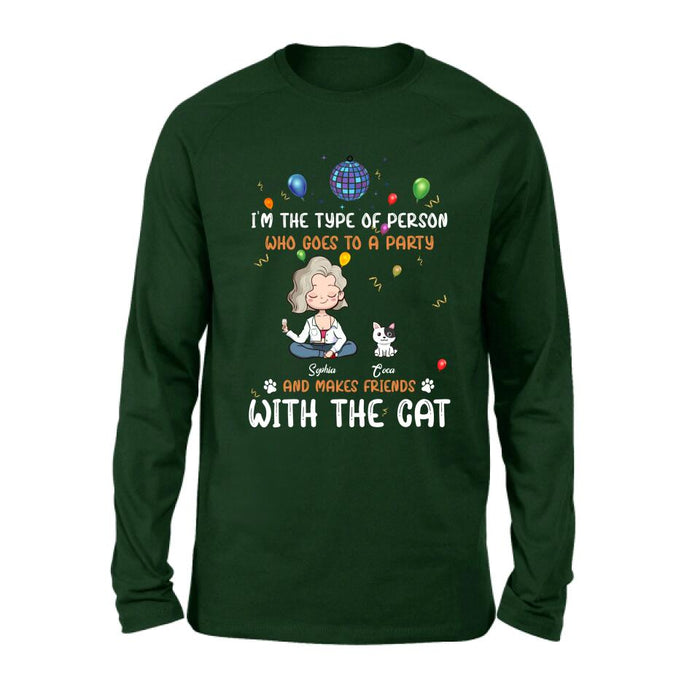 Personalized Dog/Cat Shirt - Gift for Dog/Cat Lovers - Up to 5 Pets - I'm the type of person who goes to a party and makes friends with the Cat