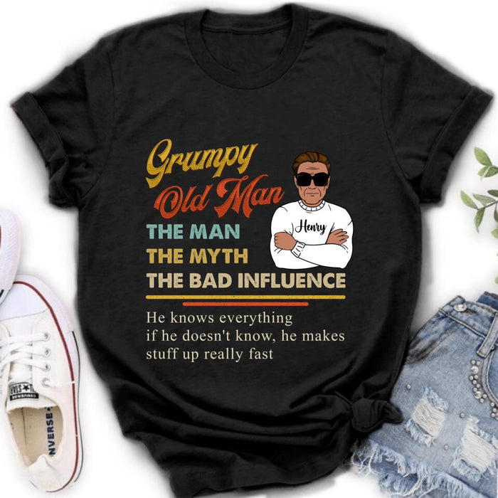 Personalized Old Man T-shirt/Pullover Hoodie/Long Sleeve - Grumpy Old Man The Man The Myth The Bad Influence