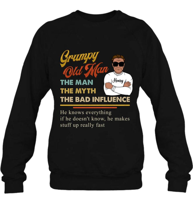 Personalized Old Man T-shirt/Pullover Hoodie/Long Sleeve - Grumpy Old Man The Man The Myth The Bad Influence