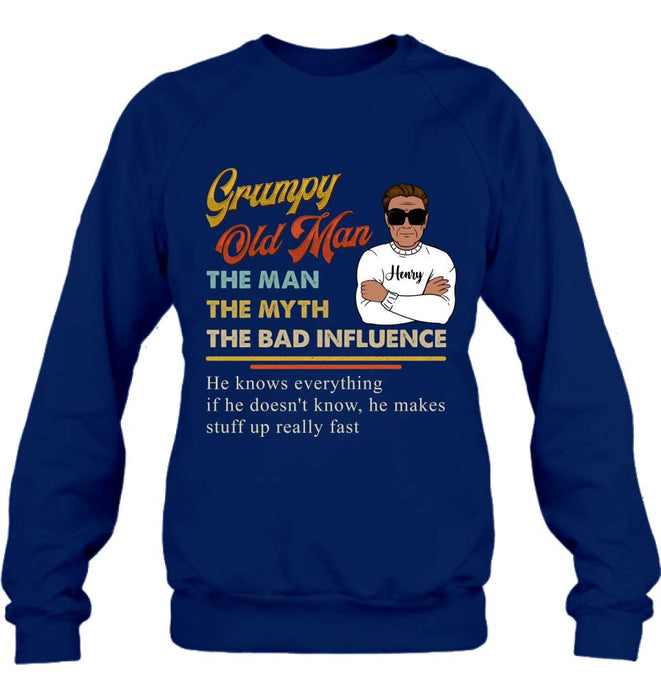 Personalized Old Man T-shirt/Pullover Hoodie/Long Sleeve - Grumpy Old Man The Man The Myth The Bad Influence