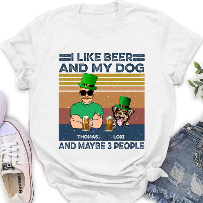 Personalized Dog Shirt/Sweatshirt/Pullover Hoodie - Up to 4 Dogs - St Patrick's Day Gift Idea For Dog Lover - I Like Beer And My Dogs And Maybe 3 People