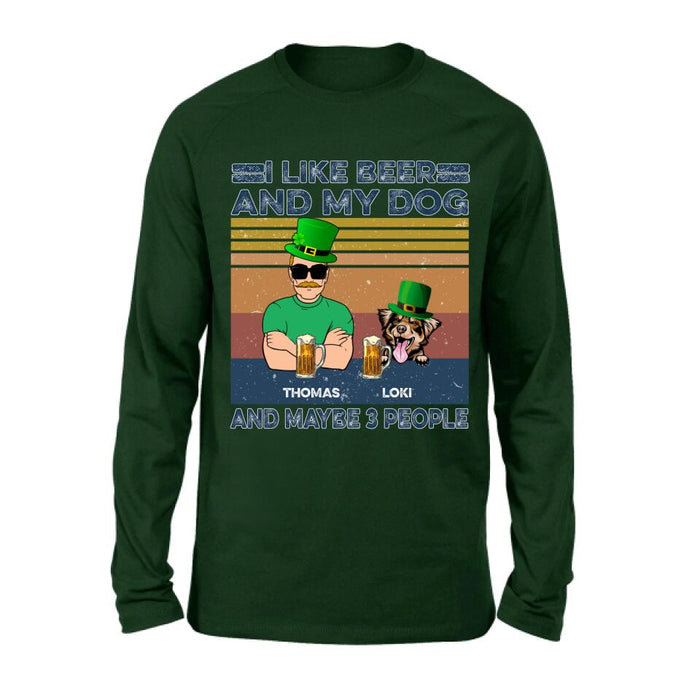 Personalized Dog Shirt/Sweatshirt/Pullover Hoodie - Up to 4 Dogs - St Patrick's Day Gift Idea For Dog Lover - I Like Beer And My Dogs And Maybe 3 People