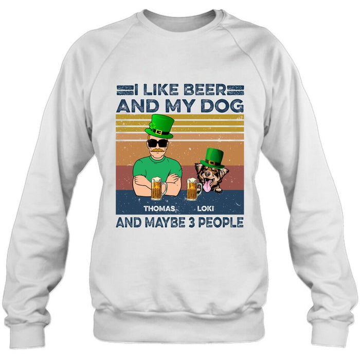 Personalized Dog Shirt/Sweatshirt/Pullover Hoodie - Up to 4 Dogs - St Patrick's Day Gift Idea For Dog Lover - I Like Beer And My Dogs And Maybe 3 People