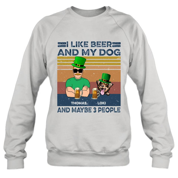 Personalized Dog Shirt/Sweatshirt/Pullover Hoodie - Up to 4 Dogs - St Patrick's Day Gift Idea For Dog Lover - I Like Beer And My Dogs And Maybe 3 People
