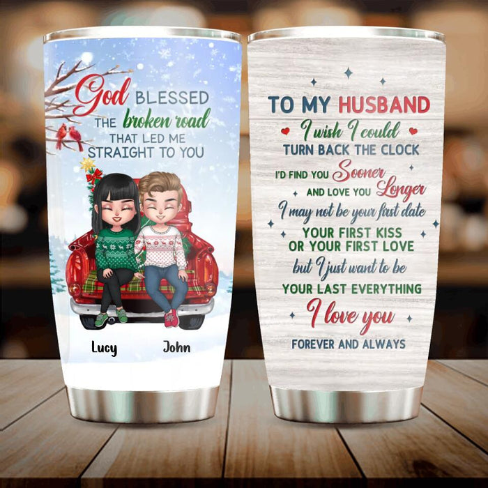 Personalized Couple Tumbler - Gift Idea For Christmas/Couple/Husband - To My Husband I Love You Forever And Always