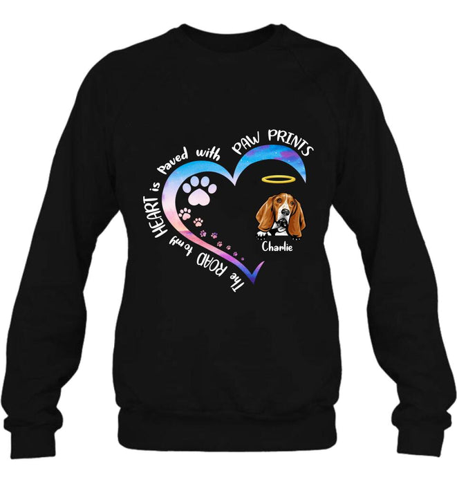 Personalized Dog Shirt/Pullover Hoodie - Up to 3 Dogs - Memorial Gift Idea For Dog Lover - The Road To My Heart Is Paved With Paw Prints