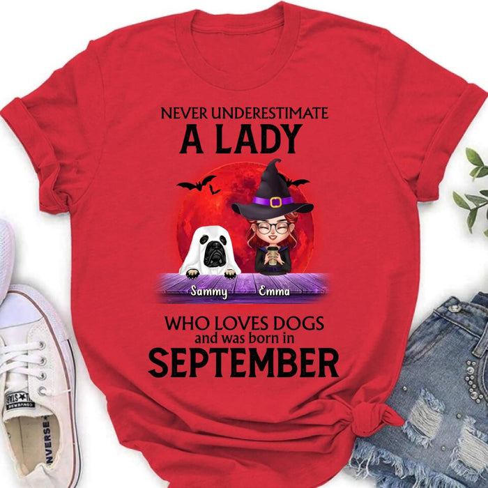 Personalized Dog Lady Shirt/Hoodie - Up to 6 Dogs - Halloween Gift Idea For Dog Lovers - Never Underestimate A Lady Who Loves Dogs