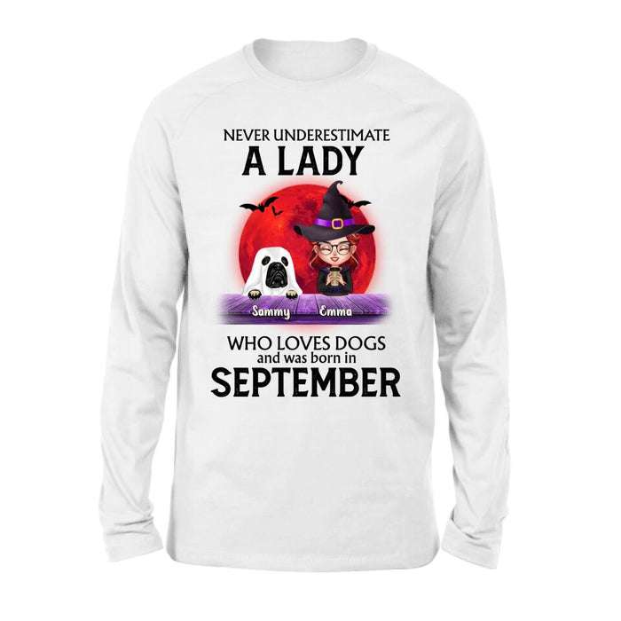 Personalized Dog Lady Shirt/Hoodie - Up to 6 Dogs - Halloween Gift Idea For Dog Lovers - Never Underestimate A Lady Who Loves Dogs