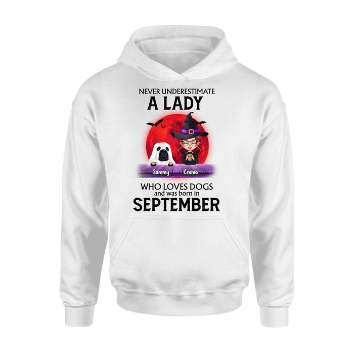 Personalized Dog Lady Shirt/Hoodie - Up to 6 Dogs - Halloween Gift Idea For Dog Lovers - Never Underestimate A Lady Who Loves Dogs