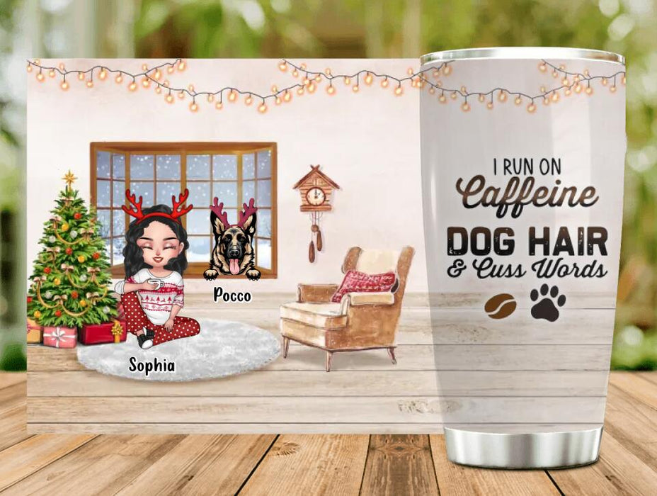 Personalized Dog Mom Tumbler - Up to 3 Dogs - Christmas Gift Idea For Dog Lovers - I Run On Caffeine Dog Hair & Cuss Words