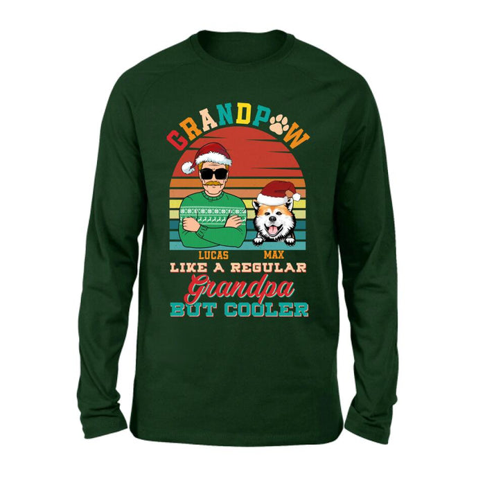 Personalized Grandpaw T-Shirt/Long Sleeve/Sweatshirt/Hoodie - Christmas Gift Idea For Grandpa/Dog Lover - Grandpaw Like A Regular Grandpa But Cooler