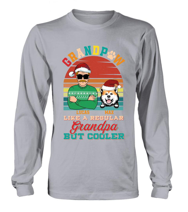 Personalized Grandpaw T-Shirt/Long Sleeve/Sweatshirt/Hoodie - Christmas Gift Idea For Grandpa/Dog Lover - Grandpaw Like A Regular Grandpa But Cooler