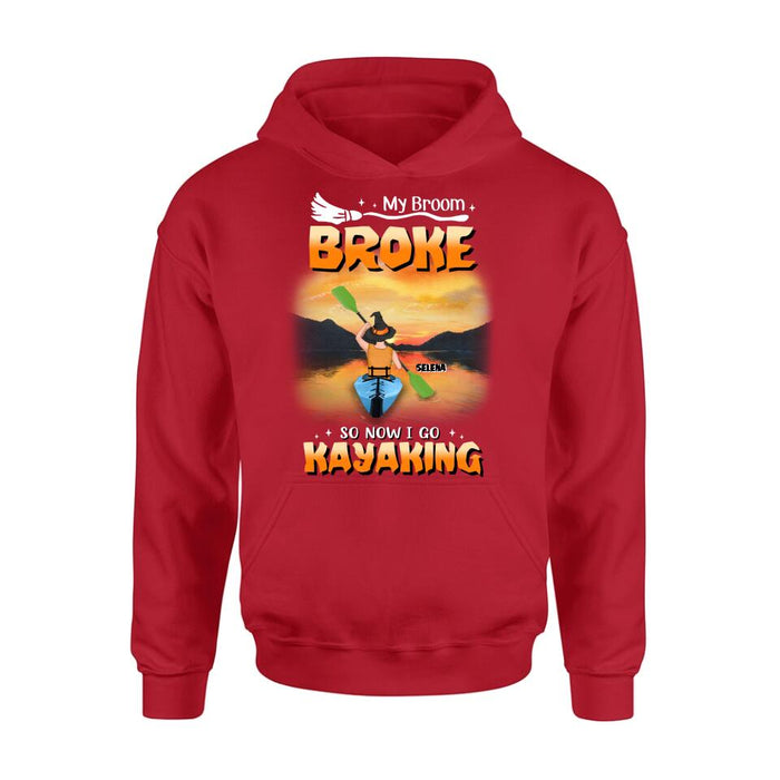 Personalized Go Kayaking T-shirt/Long Sleeve/Sweatshirt/Hoodie - My Broom Broke So Now I Go Kayaking - Funny Halloween Gift For Kayak Lovers