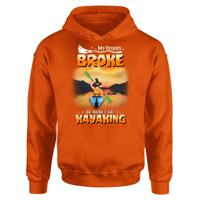 Personalized Go Kayaking T-shirt/Long Sleeve/Sweatshirt/Hoodie - My Broom Broke So Now I Go Kayaking - Funny Halloween Gift For Kayak Lovers