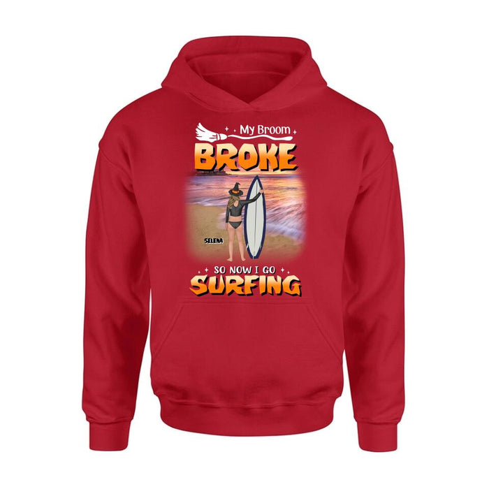 Personalized Go Surfing T-shirt/Long Sleeve/Sweatshirt/Hoodie - My Broom Broke So Now I Go Surfing - Funny Halloween Gift For Surfing Lover
