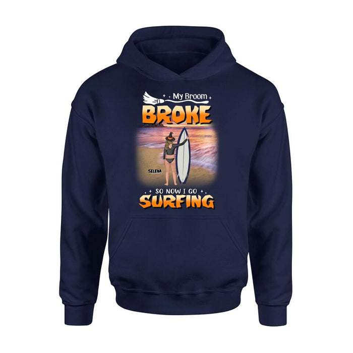 Personalized Go Surfing T-shirt/Long Sleeve/Sweatshirt/Hoodie - My Broom Broke So Now I Go Surfing - Funny Halloween Gift For Surfing Lover