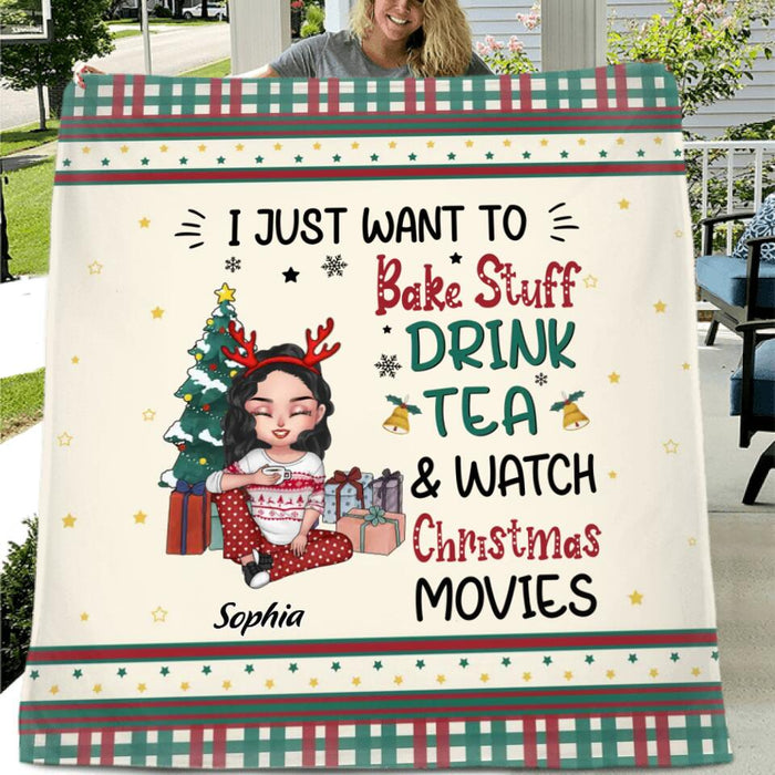 Personalized Christmas Girl Fleece Throw Blanket/Quilt/Pillow Cover - Christmas Gift Idea For Besties/Sisters - I Just Want To Bake Stuff, Drink Tea & Watch Christmas Movies
