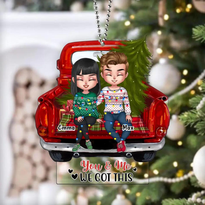 Personalized Couple Acrylic Ornament - Christmas Gift Idea For Couple - You & Me We Got This