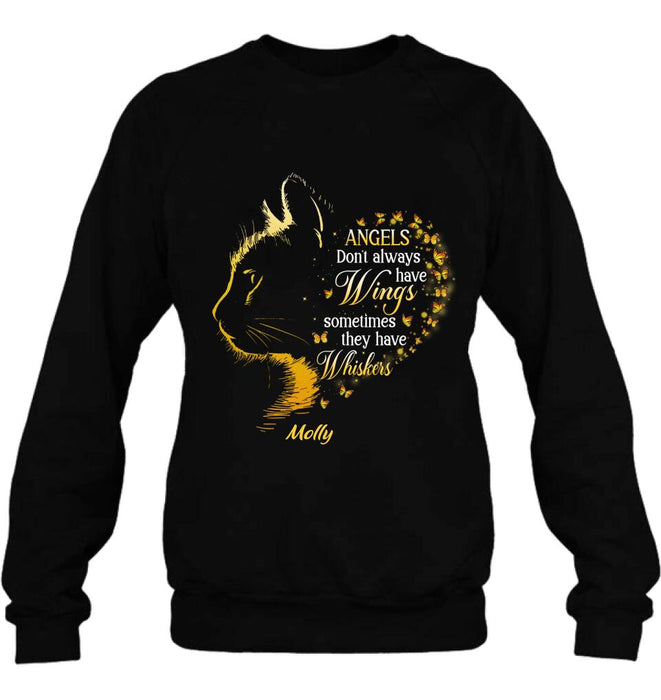 Personalized Memorial Cat Shirt/Hoodie - Memorial Gift For Loss Of Cat - Angels Don't Always Have Wings Sometimes They Have Whiskers