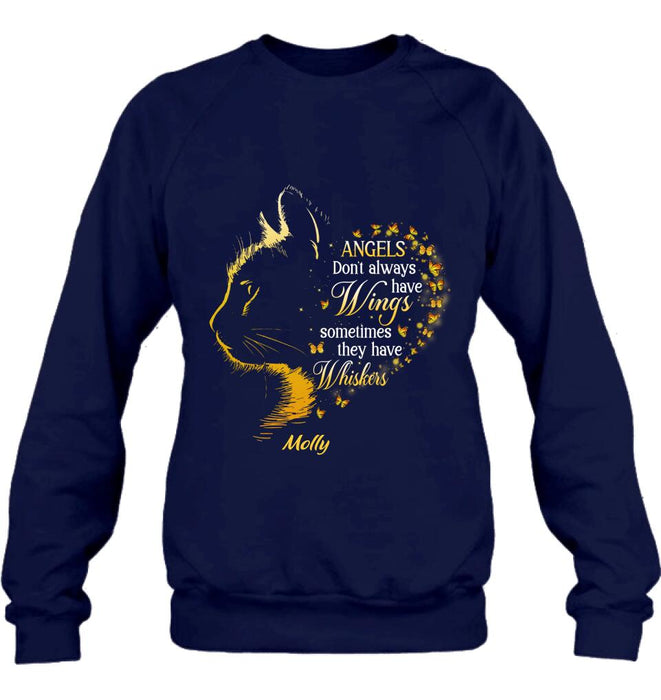 Personalized Memorial Cat Shirt/Hoodie - Memorial Gift For Loss Of Cat - Angels Don't Always Have Wings Sometimes They Have Whiskers