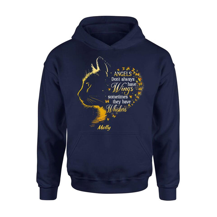 Personalized Memorial Cat Shirt/Hoodie - Memorial Gift For Loss Of Cat - Angels Don't Always Have Wings Sometimes They Have Whiskers
