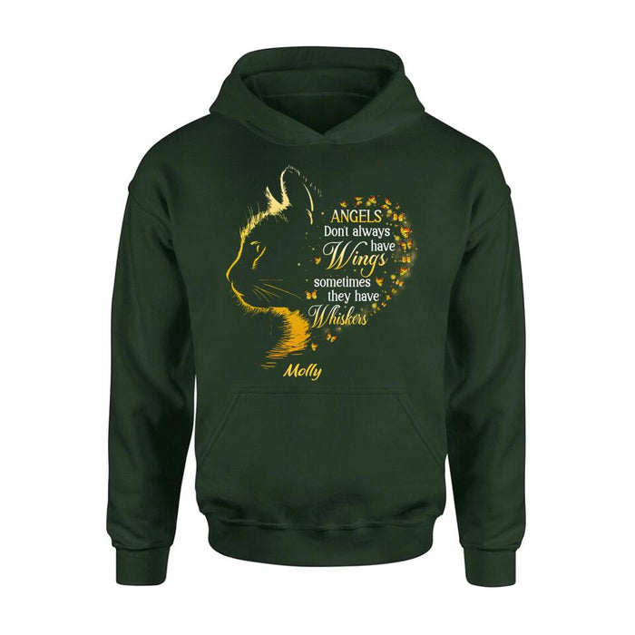 Personalized Memorial Cat Shirt/Hoodie - Memorial Gift For Loss Of Cat - Angels Don't Always Have Wings Sometimes They Have Whiskers