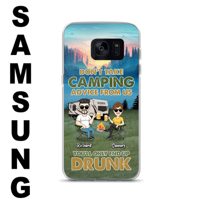 Personalized Camping Friends Phone Case - Up to 7 Friends - Gift Idea For Friends/Camping Lovers - Don't Take Camping Advice From Us You'll Only End Up Drunk - Case for iPhone/Samsung