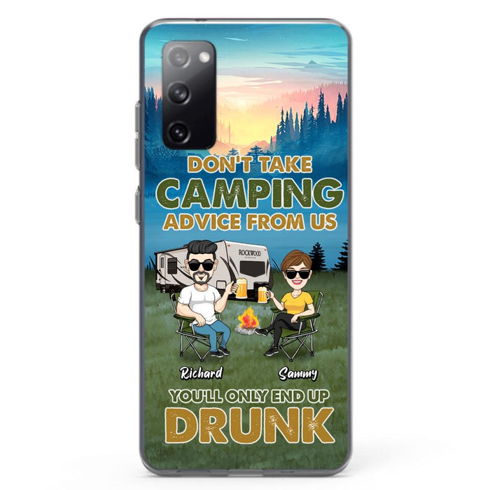 Personalized Camping Friends Phone Case - Up to 7 Friends - Gift Idea For Friends/Camping Lovers - Don't Take Camping Advice From Us You'll Only End Up Drunk - Case for iPhone/Samsung