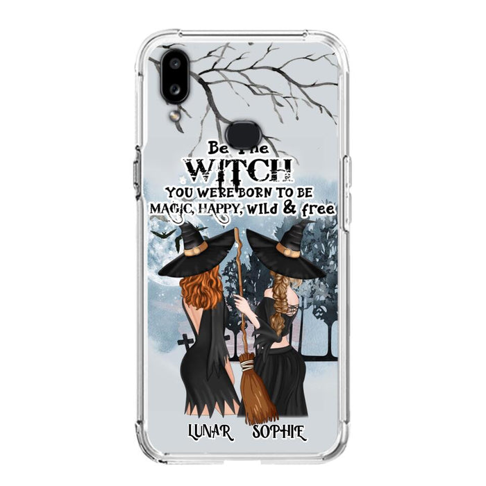 Personalized Friends Witches Phone Case - Up to 4 Friends - Halloween Gift Idea For Friends/Sisters - Be The Witch You Were Born To Be Magic, Happy, Wild And Free - Case for iPhone/Samsung