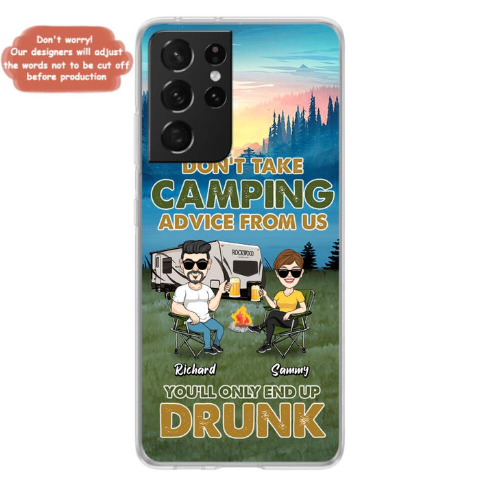 Personalized Camping Friends Phone Case - Up to 7 Friends - Gift Idea For Friends/Camping Lovers - Don't Take Camping Advice From Us You'll Only End Up Drunk - Case for iPhone/Samsung