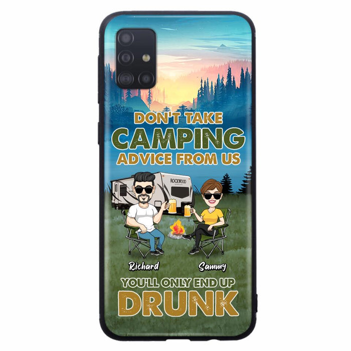 Personalized Camping Friends Phone Case - Up to 7 Friends - Gift Idea For Friends/Camping Lovers - Don't Take Camping Advice From Us You'll Only End Up Drunk - Case for iPhone/Samsung