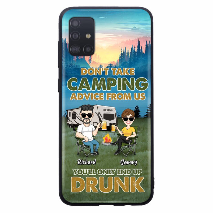 Personalized Camping Friends Phone Case - Up to 7 Friends - Gift Idea For Friends/Camping Lovers - Don't Take Camping Advice From Us You'll Only End Up Drunk - Case for iPhone/Samsung