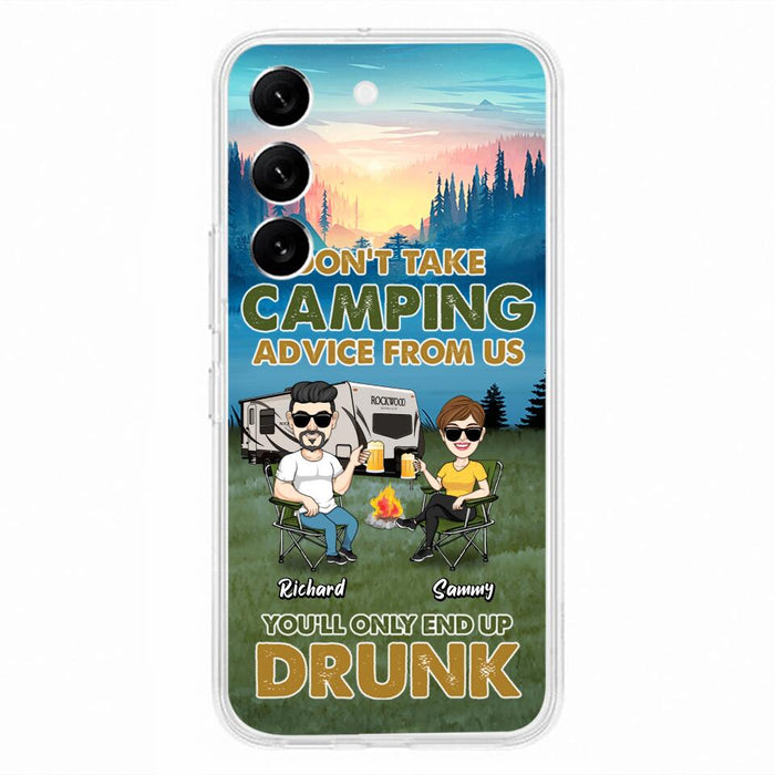 Personalized Camping Friends Phone Case - Up to 7 Friends - Gift Idea For Friends/Camping Lovers - Don't Take Camping Advice From Us You'll Only End Up Drunk - Case for iPhone/Samsung