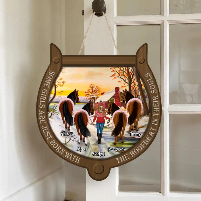 Personalized Horse Girl Wooden Sign - Gift Idea For Horse Owner with up to 4 Horses - Some Girls Are Just Born With The Hoofbeat In Their Souls