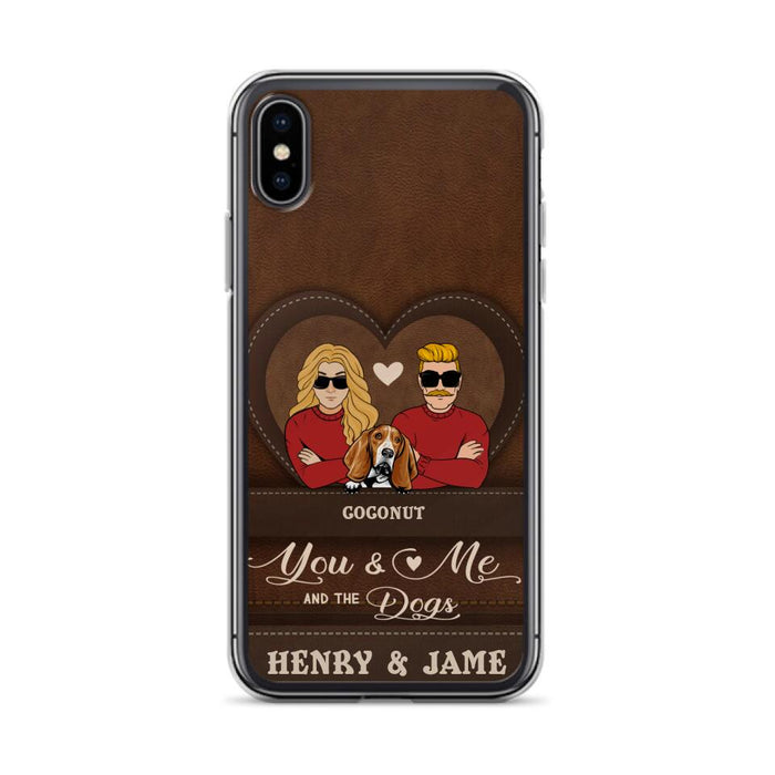 Personalized You & Me And The Dogs Phone Case - Up to 5 Dogs - Valentine's Day Gift Idea For Couple/ Dog Lover - Case For iPhone And Samsung
